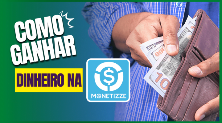 Como ganhar dinheiro na Monetizze